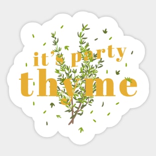 It's Party Thyme - Funny Pun Sticker